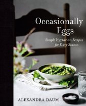 book Occasionally Eggs: Simple Vegetarian Recipes for Every Season