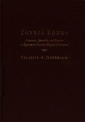 book Torrid Zones: Maternity, Sexuality, and Empire in Eighteenth-Century English Narratives