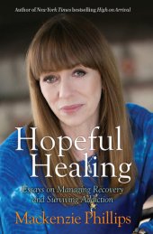 book Hopeful Healing: Essays on Managing Recovery and Surviving Addiction