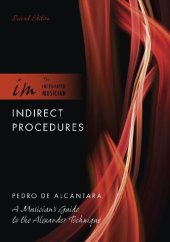 book Indirect procedures : a musician's guide to the Alexander technique