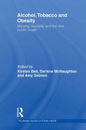 book Alcohol, Tobacco and Obesity: Morality, mortality and the new public health