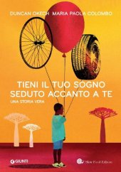 book Tieni il tuo sogno seduto accanto a te. Una storia vera