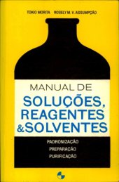 book Amanual de Soluções Reagentes e Solventes - Padronização - Preparação - Purificação