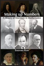 book Making up Numbers: A History of Invention in Mathematics