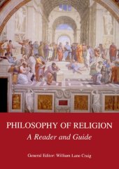 book Philosophy of Religion: Reader and Guide: A Reader and Guide