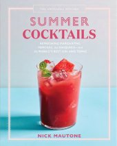 book The Artisanal Kitchen: Summer Cocktails: Refreshing Margaritas, Mimosas, and Daiquiris—and the World's Best Gin and Tonic