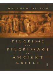 book Pilgrims and Pilgrimage in Ancient Greece