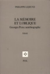 book La Mémoire et l'Oblique: Georges Perec autobiographe