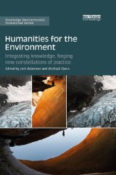 book Humanities for the Environment: Integrating knowledge, forging new constellations of practice