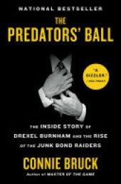 book The Predators' Ball: The Inside Story of Drexel Burnham and the Rise of the JunkBond