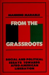 book From the Grassroots: Social and Political Essays Toward Afro-American Liberation