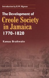 book The Development of Creole Society in Jamaica 1770-1820