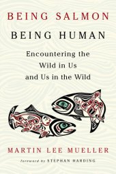 book Being Salmon, Being Human