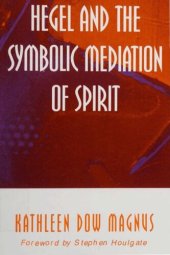 book Hegel and the Symbolic Mediation of Spirit