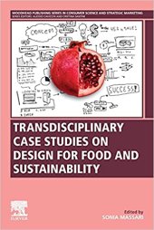 book Transdisciplinary Case Studies on Design for Food and Sustainability