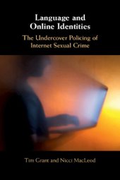 book Language And Online Identities: The Undercover Policing Of Internet Sexual Crime