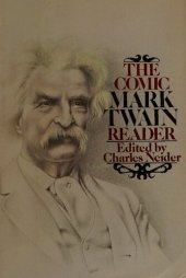 book The Comic Mark Twain Reader : The most humorous selections from his Stories, Sketches, Novels, Travel Books, and Speeches