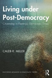 book Living under Post-Democracy: Citizenship in Fleetingly Democratic Times