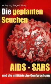 book Die geplanten Seuchen - AIDS - SARS und die militärische Genforschung