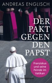 book Der Pakt gegen den Papst: Franziskus und seine Feinde im Vatikan