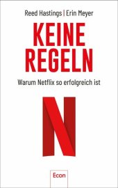 book Keine Regeln: Warum Netflix so erfolgreich ist