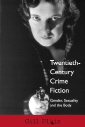 book Twentieth-Century Crime Fiction: Gender, Sexuality and the Body