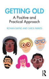 book Getting Old: A Positive and Practical Approach