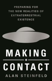 book Making Contact: Preparing for the New Realities of Extraterrestrial Existence