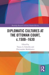 book Diplomatic Cultures at the Ottoman Court, c.1500-1630