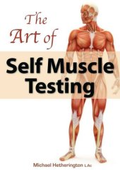 book The Art of Self Muscle Testing: For Health, Life and Enlightenment