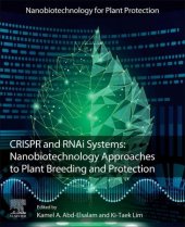 book CRISPR and RNAi Systems: Nanobiotechnology Approaches to Plant Breeding and Protection