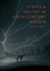 book Ethics and Poetry in Sixth-Century Arabia