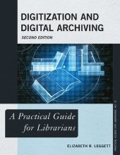 book Digitization and digital archiving: a practical guide for librarians