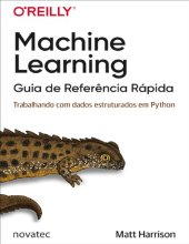 book Machine Learning – Guia de Referência Rápida: Trabalhando com dados estruturados em Python