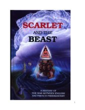 book Scarlet and the Beast - A History of the War between English and French Freemasonry