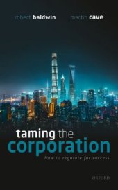 book Taming the Corporation: How to Regulate for Success