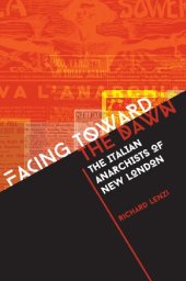 book Facing Toward the Dawn: The Italian Anarchists of New London