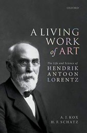 book A Living Work of Art: The Life and Science of Hendrik Antoon Lorentz