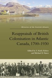 book Reappraisals of British Colonisation in Atlantic Canada, 1700-1930