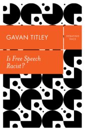 book Is Free Speech Racist?