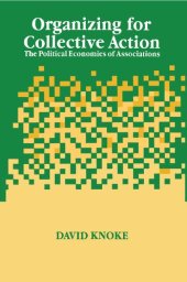 book Organizing for Collective Action: The Political Economies of Associations