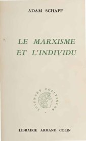 book Le marxisme et l'individu. Contribution à la philosophie marxiste de l'homme