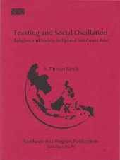 book Feasting and Social Oscillation. Religion and Society in Upland Southeast Asia