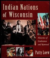 book Indian Nations of Wisconsin : Histories of Endurance and Renewal