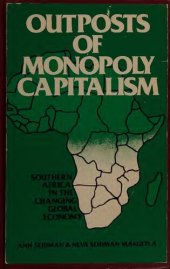 book Outposts of Monopoly Capitalism: Southern Africa in the Changing Global Economy