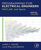 book Programming for Electrical Engineers: MATLAB and Spice