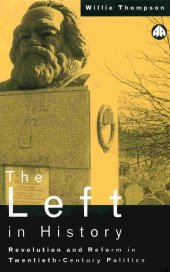 book The Left in History: Revolution and Reform in Twentieth-Century Politics