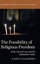 book Possibility of Religious Freedom: Early Natural Law and Abrahamic Faiths