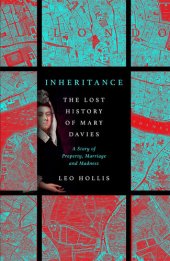 book Inheritance: The Lost History of Mary Davies: A Story of Property, Marriage and Madness