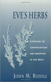 book Eve's Herbs: A History of Contraception and Abortion in the West